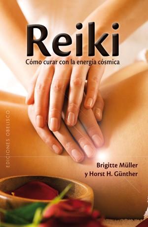 REIKI COMO CURAR CON ENERGIA COSMICA | 9788497776752 | MULLER, BRIGITTE | Galatea Llibres | Llibreria online de Reus, Tarragona | Comprar llibres en català i castellà online