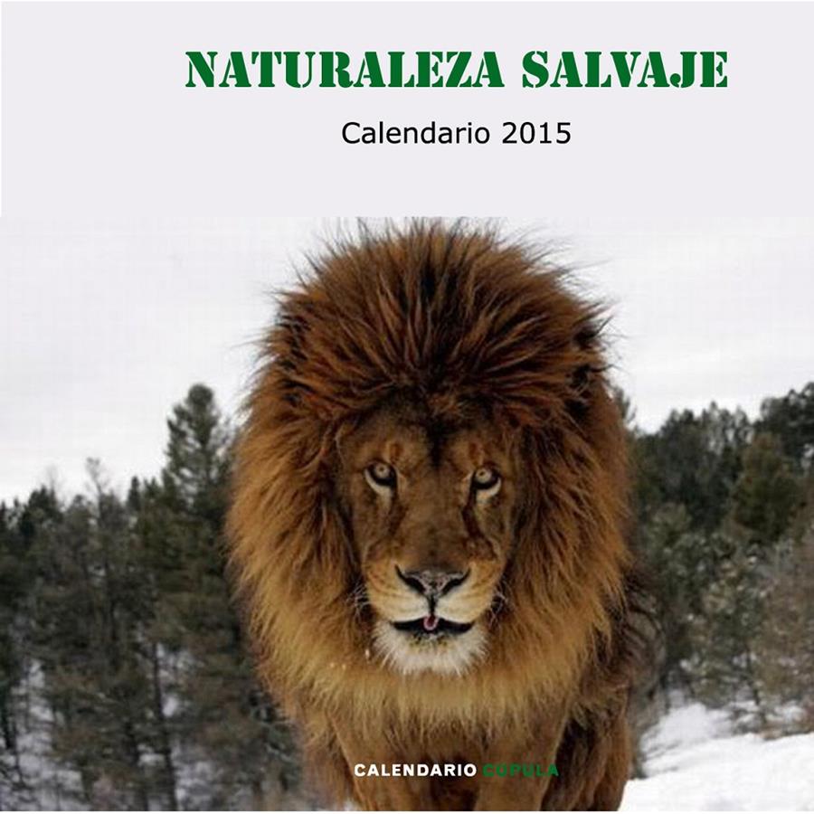 CALENDARIO NATURALEZA SALVAJE 2015 | 9788448019976 | Galatea Llibres | Llibreria online de Reus, Tarragona | Comprar llibres en català i castellà online