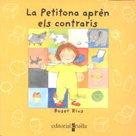 PETITONA APREN ELS CONTRARIS | 9788482868172 | RIUS, ROSER | Galatea Llibres | Librería online de Reus, Tarragona | Comprar libros en catalán y castellano online