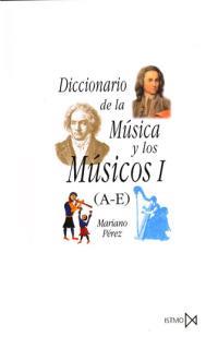 DICCIONARIO DE LA MÚSICA Y LOS MÚSICOS I (A-E) | 9788470901409 | PÉREZ, MARIANO | Galatea Llibres | Llibreria online de Reus, Tarragona | Comprar llibres en català i castellà online