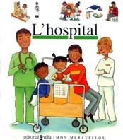 HOSPITAL  MON MERAVELLOS | 9788466102490 | GALLIMARD JEUNESSE, ÉDITIONS | Galatea Llibres | Llibreria online de Reus, Tarragona | Comprar llibres en català i castellà online