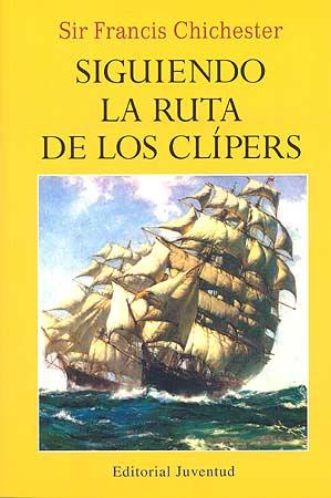 SIGUIENDO LA RUTA DE LOS CLIPERS | 9788426128263 | CHICHESTER, FRANCIS | Galatea Llibres | Llibreria online de Reus, Tarragona | Comprar llibres en català i castellà online