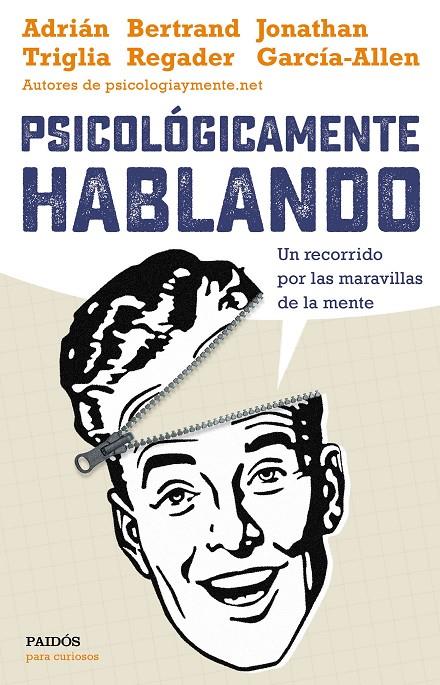 PSICOLÓGICAMENTE HABLANDO | 9788449332425 | TRIGLIA, ADRIAN / JONATHAN GARCÍA-ALLEN/BERTRAND REGADER | Galatea Llibres | Llibreria online de Reus, Tarragona | Comprar llibres en català i castellà online