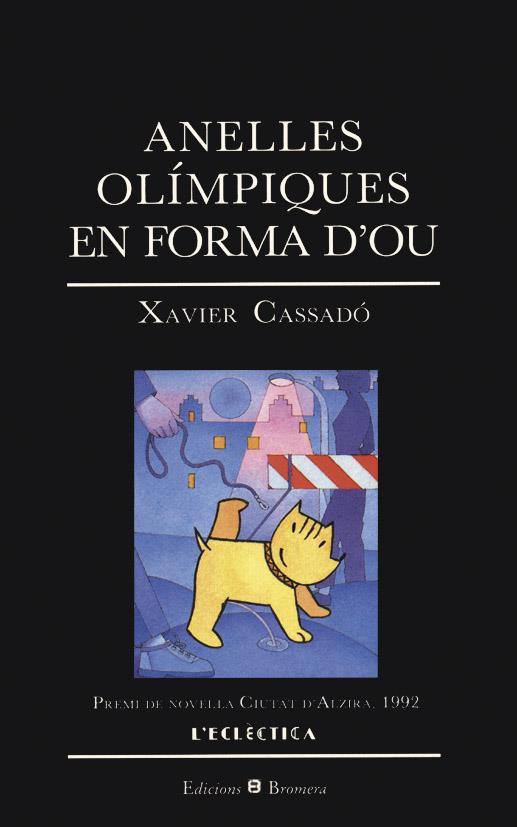 ANELLES OLÍMPIQUES EN FORMA D¿OU | 9788476601457 | XAVIER CASSADO GARRIGA | Galatea Llibres | Librería online de Reus, Tarragona | Comprar libros en catalán y castellano online