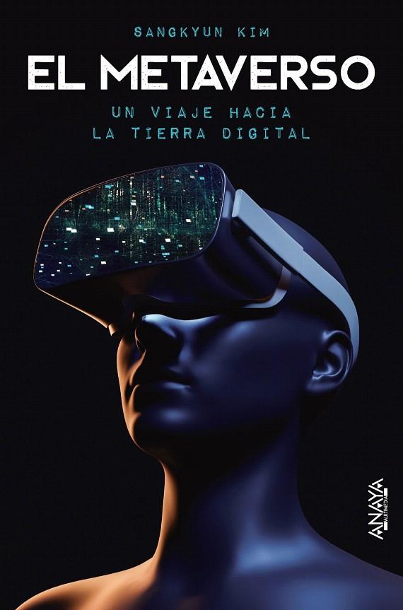 EL METAVERSO. UN VIAJE HACIA LA TIERRA DIGITAL | 9788441546233 | KIM, SANGKYUN | Galatea Llibres | Llibreria online de Reus, Tarragona | Comprar llibres en català i castellà online