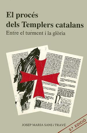 PROCES DELS TEMPLERS CATALANS | 9788479350116 | Sans Travé, José M. | Galatea Llibres | Librería online de Reus, Tarragona | Comprar libros en catalán y castellano online