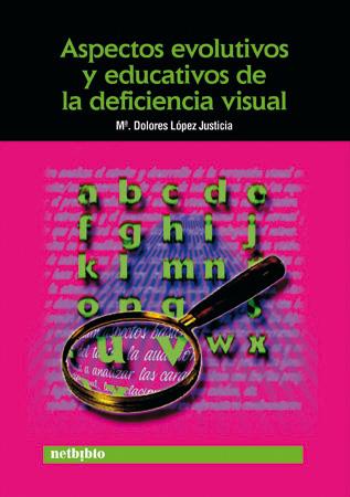 ASPECTOS EVOLUTIVOS Y EDUCATIVOS DE LA DEFICIENCIA VISUAL | 9788497450645 | LOPEZ JUSTICIA, DOLORES | Galatea Llibres | Librería online de Reus, Tarragona | Comprar libros en catalán y castellano online