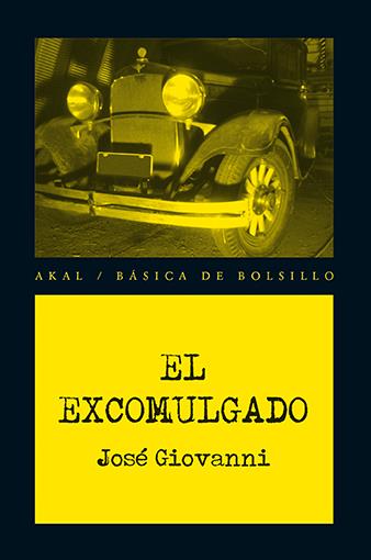 EL EXCOMULGADO | 9788446039464 | GIOVANNI, JOSÉ | Galatea Llibres | Llibreria online de Reus, Tarragona | Comprar llibres en català i castellà online