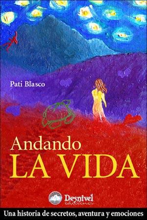 ANDANDO LA VIDA | 9788498290295 | BLASCO SOTO, PATRICIA | Galatea Llibres | Llibreria online de Reus, Tarragona | Comprar llibres en català i castellà online