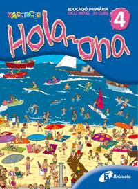 HOLA-ONA 4 PRIMARIA VACANCES | 9788483049150 | PUIG RIBAS, MONTSERRAT/FERRÉ BONFILL, TERESA/CARBÓ BALAÑÁ, ROSA MARÍA/VERGE GUARCH, EMPAR | Galatea Llibres | Llibreria online de Reus, Tarragona | Comprar llibres en català i castellà online