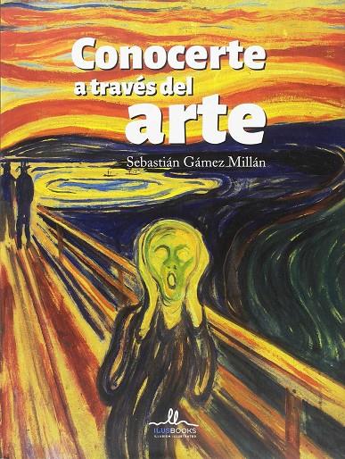 CONOCERTE A TRAVES DEL ARTE | 9788416574520 | GAMEZ MILLAN, SEBASTIAN | Galatea Llibres | Llibreria online de Reus, Tarragona | Comprar llibres en català i castellà online