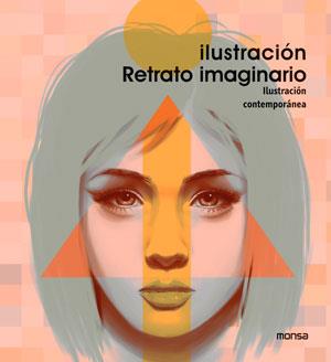 ILUSTRACIÓN RETRATO IMAGINARIO | 9788415829171 | SCHONLAU, JULIA (ED.) | Galatea Llibres | Llibreria online de Reus, Tarragona | Comprar llibres en català i castellà online