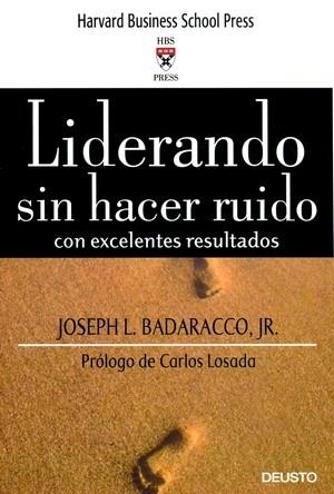 LIDERANDO SIN HACER RUIDO : CON EXCELENTES RESULTADOS | 9788423423637 | BADARACCO, JOSEPH L. | Galatea Llibres | Librería online de Reus, Tarragona | Comprar libros en catalán y castellano online