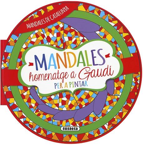 MANDALES HOMENATGE A GAUDI | 9788467764550 | Galatea Llibres | Llibreria online de Reus, Tarragona | Comprar llibres en català i castellà online