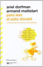 PARA LEER AL PATO DONALD | 9788415555032 | DORFMAN, ARIEL/ MATTELART, ARMAND | Galatea Llibres | Librería online de Reus, Tarragona | Comprar libros en catalán y castellano online