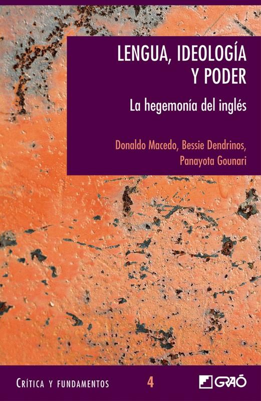 LENGUA, IDEOLOGIA Y PODER | 9788478273683 | MACEDO, D./DENDRINOS, B. | Galatea Llibres | Librería online de Reus, Tarragona | Comprar libros en catalán y castellano online