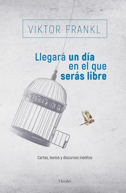 LLEGARÁ UN DÍA EN EL QUE SERÁS LIBRE | 9788425441882 | FRANKL, VIKTOR | Galatea Llibres | Llibreria online de Reus, Tarragona | Comprar llibres en català i castellà online