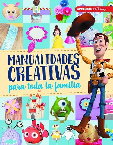 MANUALIDADES CREATIVAS PARA TODA LA FAMILIA (CREA, JUEGA Y APRENDE CON DISNEY) | 9788416931811 | Galatea Llibres | Llibreria online de Reus, Tarragona | Comprar llibres en català i castellà online