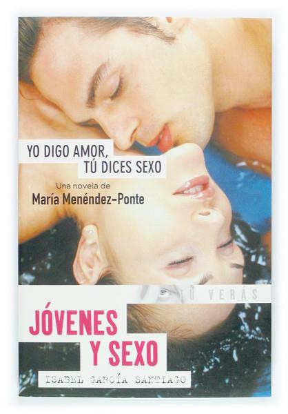 YO DIGO AMOR TU DICES SEXO | 9788434831896 | MENENDEZ-PONTE, MARIA | Galatea Llibres | Llibreria online de Reus, Tarragona | Comprar llibres en català i castellà online