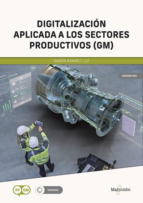 DIGITALIZACIÓN APLICADA A LOS SECTORES PRODUCTIVOS GM | 9788426737854 | RAMÍREZ LUZ, RAMÓN | Galatea Llibres | Llibreria online de Reus, Tarragona | Comprar llibres en català i castellà online