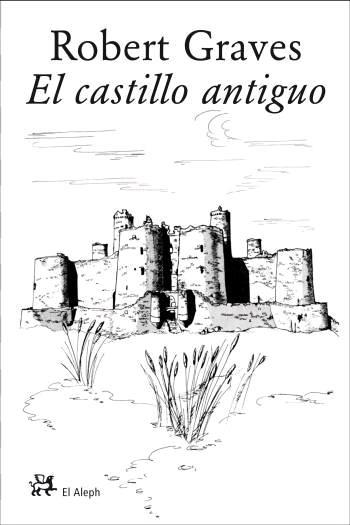 CASTILLO ANTIGUO, EL | 9788476698136 | GRAVES, ROBERT | Galatea Llibres | Llibreria online de Reus, Tarragona | Comprar llibres en català i castellà online