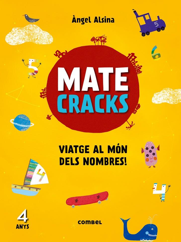 MATECRACKS VIATGE AL MÓN DELS NOMBRES! 4 ANYS | 9788491010906 | ALSINA, ÀNGEL | Galatea Llibres | Llibreria online de Reus, Tarragona | Comprar llibres en català i castellà online