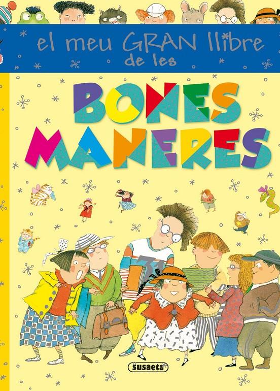 EL MEU GRAN LLIBRE DE LES BONES MANERES | 9788467737400 | SERNA, ANA | Galatea Llibres | Librería online de Reus, Tarragona | Comprar libros en catalán y castellano online