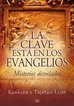 CLAVE ESTÁ EN LOS EVANGELIOS | 9788496111790 | KABALEB  / LLOP POSTIC, TRISTÁN | Galatea Llibres | Llibreria online de Reus, Tarragona | Comprar llibres en català i castellà online