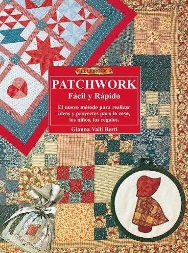 PATCHWORK FACIL Y RAPIDO | 9788488893406 | VALLI BERTI, GIANNA | Galatea Llibres | Llibreria online de Reus, Tarragona | Comprar llibres en català i castellà online