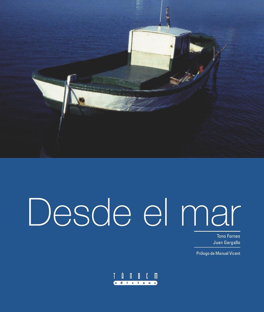 DESDE EL MAR | 9788481317060 | FORNES, TONO | Galatea Llibres | Llibreria online de Reus, Tarragona | Comprar llibres en català i castellà online