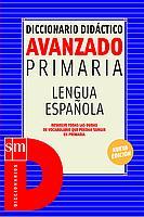 DICCIONARIO AVANZADO DE PRIMARIA LENGUA ESPAÑOLA | 9788434875968 | VARIOS AUTORES, | Galatea Llibres | Llibreria online de Reus, Tarragona | Comprar llibres en català i castellà online