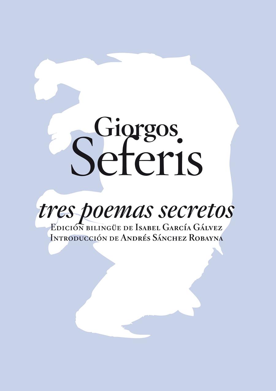 TRES POEMAS SECRETOS. EDICIÓN BILINGÜE | 9788496775503 | SEFERIS, GIORGIOS | Galatea Llibres | Llibreria online de Reus, Tarragona | Comprar llibres en català i castellà online