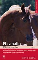 CABALLO, EL : 100 TRUCOS UTILES      (DIP) | 9788425509070 | Lux, Claude | Galatea Llibres | Librería online de Reus, Tarragona | Comprar libros en catalán y castellano online