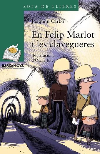 EN FELIP MARLOT I LES CLAVEGUERES | 9788448941260 | CARBÓ, JOAQUIM | Galatea Llibres | Librería online de Reus, Tarragona | Comprar libros en catalán y castellano online