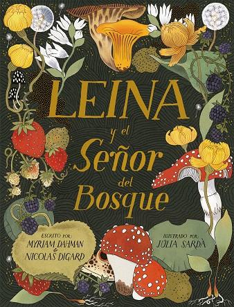 LEINA Y EL SEÑOR DEL BOSQUE | 9788419208781 | DAHMAN, MYRIAM/DIGARD, NICOLAS | Galatea Llibres | Llibreria online de Reus, Tarragona | Comprar llibres en català i castellà online