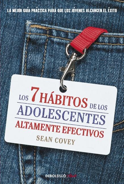 LOS 7 HÁBITOS DE LOS ADOLESCENTES ALTAMENTE EFECTIVOS | 9788499898001 | COVEY, SEAN | Galatea Llibres | Llibreria online de Reus, Tarragona | Comprar llibres en català i castellà online