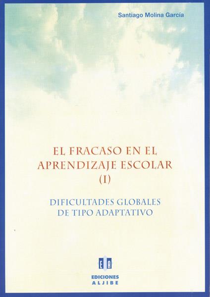 FRACASO ESCOLAR EN EL APRENDIZAJE ESCOLAR (I) | 9788487767739 | MOLINA GARCIA, SANTIAGO | Galatea Llibres | Llibreria online de Reus, Tarragona | Comprar llibres en català i castellà online