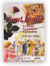 SANT JORDI: LA DIADA, LA TRADICIO I L'ACTUALITAT | 9788439350606 | SOLER I AMIGO, JOAN | Galatea Llibres | Llibreria online de Reus, Tarragona | Comprar llibres en català i castellà online