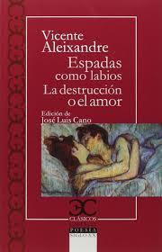 ESPADAS COMO LABIOS / DESTRUCCION AMOR | 9788497407045 | ALEIXANDRE, VICENTE | Galatea Llibres | Librería online de Reus, Tarragona | Comprar libros en catalán y castellano online