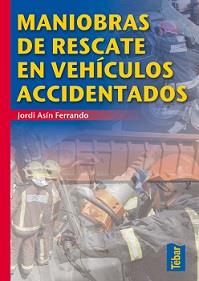 MANIOBRAS DE RESCATE EN VEHICULOS ACCIDENTADOS | 9788473603379 | ASIN FERRANDO,JORDI | Galatea Llibres | Llibreria online de Reus, Tarragona | Comprar llibres en català i castellà online