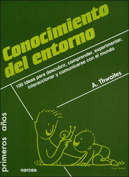 CONOCIMIENTO DEL ENTORNO | 9788427716025 | THWAITES, ALAN | Galatea Llibres | Llibreria online de Reus, Tarragona | Comprar llibres en català i castellà online