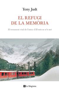 REFUGI DE LA MEMÒRIA | 9788482649542 | JUDT, TONY | Galatea Llibres | Librería online de Reus, Tarragona | Comprar libros en catalán y castellano online