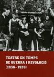 TEATRE EN TEMPS DE GUERRA I REVOLUCIO | 9788493609429 | FOGUET BOREU, FRANCESC | Galatea Llibres | Librería online de Reus, Tarragona | Comprar libros en catalán y castellano online