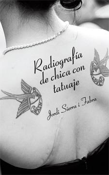 RADIOGRAFIA DE CHICA CON TATUAJE | 9788424642327 | SIERRA I FABRA, JORDI | Galatea Llibres | Llibreria online de Reus, Tarragona | Comprar llibres en català i castellà online