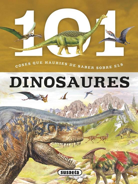 101 COSES QUE HAURIES DE SABER SOBRE ELS DINOSAURES | 9788467746709 | DOMÍNGUEZ, NIKO | Galatea Llibres | Llibreria online de Reus, Tarragona | Comprar llibres en català i castellà online