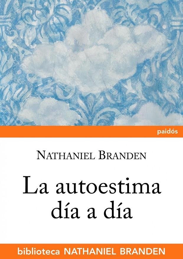 AUTOESTIMA DIA A DIA | 9788449322594 | BRANDEN, NATHANIEL | Galatea Llibres | Llibreria online de Reus, Tarragona | Comprar llibres en català i castellà online