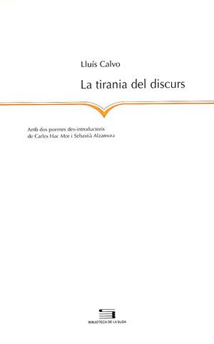 TIRANIA DEL DISCURS, LA | 9788497790338 | CALVO, LLUÍS | Galatea Llibres | Librería online de Reus, Tarragona | Comprar libros en catalán y castellano online