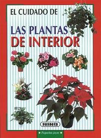 PLANTAS DEL INTERIOR, EL CUIDADO DE, LAS | 9788430595747 | SUSAETA, EQUIPO | Galatea Llibres | Librería online de Reus, Tarragona | Comprar libros en catalán y castellano online