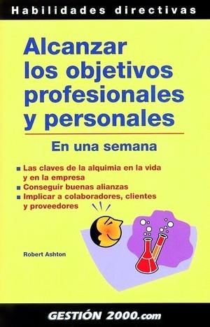 ALCANZAR LOS OBJETIVOS PROFESIONALES Y PERSONALES  EN UNA SE | 9788496426054 | ASHTON, ROBERT | Galatea Llibres | Librería online de Reus, Tarragona | Comprar libros en catalán y castellano online