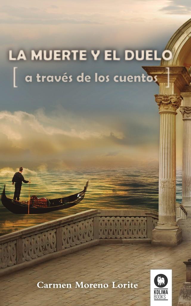 LA MUERTE Y EL DUELO A TRAVÉS DE LOS CUENTOS | 9788416364435 | MORENO LORITE, CARMEN | Galatea Llibres | Llibreria online de Reus, Tarragona | Comprar llibres en català i castellà online